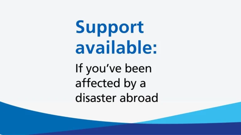 Support available: if you have been affected by a disaster abroad